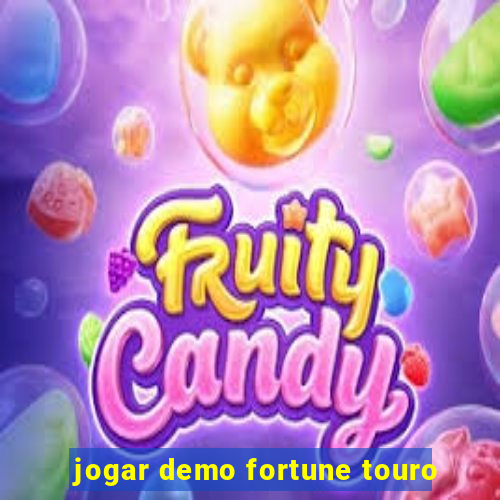 jogar demo fortune touro